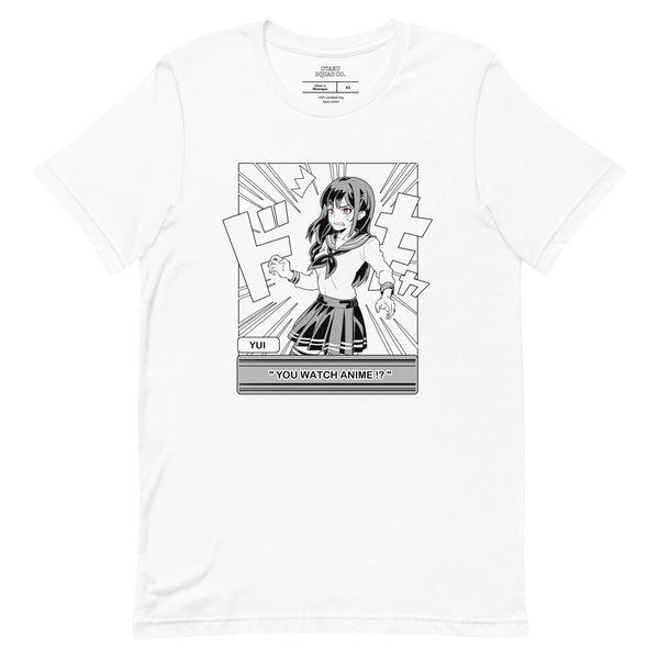 YOU WATCH ANIME T-SHIRT