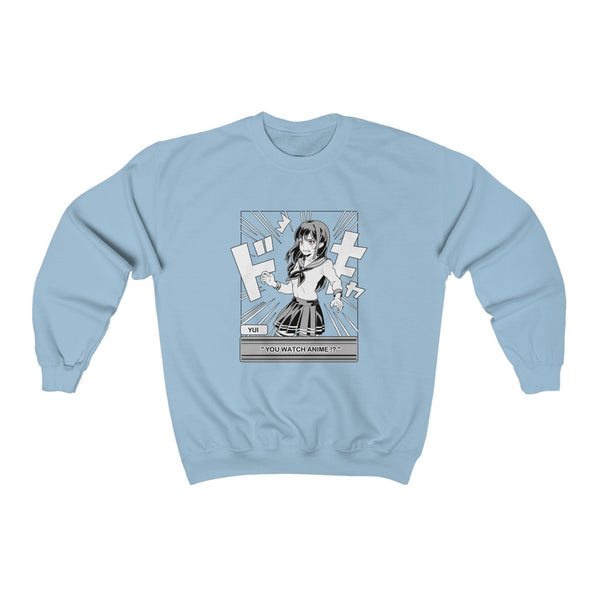 You Watch Anime Sweatshirt